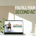 fulfill your second act in business